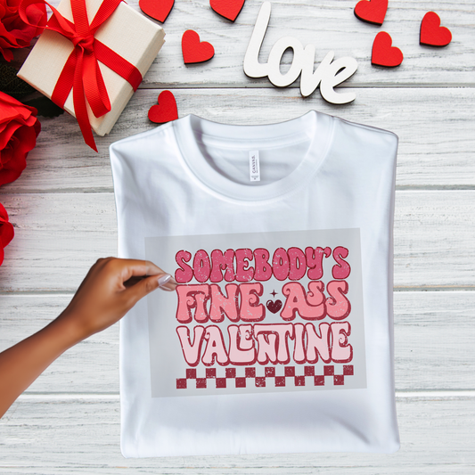 Somebody Fine Ass Valentine